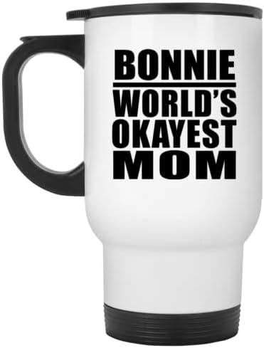 DesignSify Bonnie's World's najdraža mama, bijela putna krila 14oz izolirana od nehrđajućeg čelika, pokloni za rođendan godišnjica